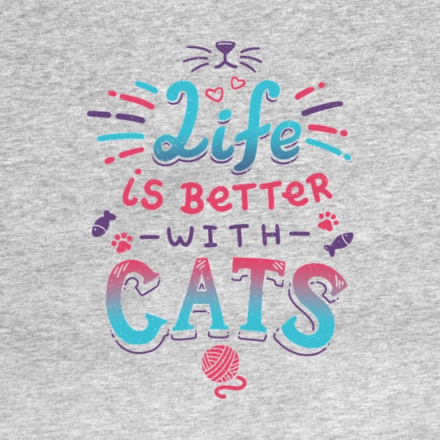 Life is Better with Cats // Kitten, Kawaii, Feline by Geekydog